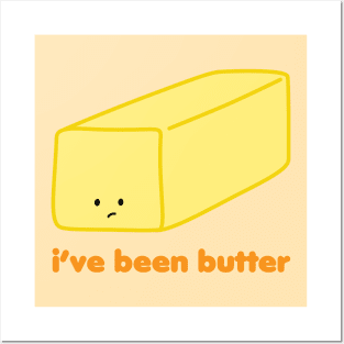 I've Been Butter | by queenie's cards Posters and Art